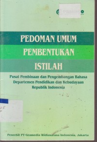 Image of PEDOMAN UMUM PEMBENTUKAN ISTILAH PUSAT PEMBINAAN DAN PENGEMBANGAN BAHASA DEPARTEMEN PENDIDIKAN DAN KEBUDAYAAN REPUBLIK INDONESIA