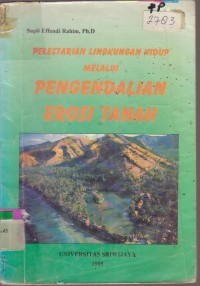 Image of PELESTARIAN LINGKUNGAN  HIDUP MELALUI PENGENDALIAN EROSI TANAH