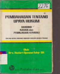 Image of PEMBAHASAN TENTANG UPAYA HUKUM  BANDING KASASI DAN PENINJAUAN KEMBALI