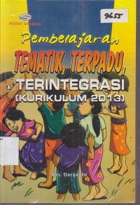 Image of PEMBELAJARAN TEMATIK, TERPADU, TERINTEGRASI ( KURIKULUM 2013 )