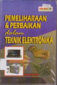 Image of PEMELIHARAAN & PERBAIKAN DALAM TEKNIK ELEKTRONIKA