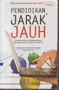 Image of PENDIDIKAN JARAK JAUH PERANCANGAN, PENGEMBANGAN, IMPLEMENTASI, DAN EVALUASI DIKLAT PENDIDIKAN JARAK JAUH DIANGGAP SEBAGAI SALAH SATU SISTEM PEMBERIAN LAYANAN PEMBELAJARAN YANG BERIFAT INOVATIF