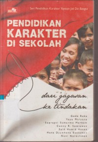 Image of PENDIDIKAN KARAKTER DI SEKOLAH DARI GAGASAN KE TINDAKAN