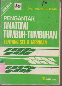 Image of PENGANTAR ATONOMI TUMBUH-TUMBUHAN TENTANG SEL & JARINGAN