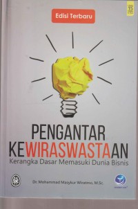 Image of PENGANTAR KEWIRASWASTAAN  KERANGKA DASAR MEMASUKI DUNIA BISNIS