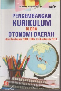 Image of PENGEMBANGAN KURIKULUM DI ERA OTONOMI DAERAH DARI KURIKULUM 2004, 2006, KE KURIKULUM 2013
