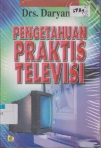 Image of PENGETAHUAN PRAKTIS TELEVISI