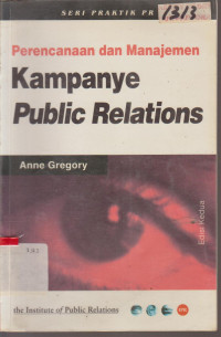 Image of PERENCANAAN DAN MANAJEMEN KAMPANYE PUBLIC RELATIONS
