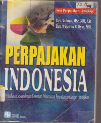 Image of PERPAJAKAN INDONESIA PEMBAHASAN SESUAI DENGAN KETENTUAN PELAKSANAAN PERUNDANG-UNDANG PERPAJAKAN