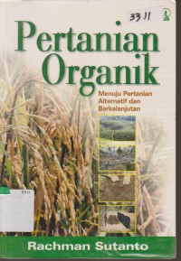 Image of PERTANIAN ORGANIK MENUJU PERTANIAN ALTERNATIF DAN BERKELANJUTAN