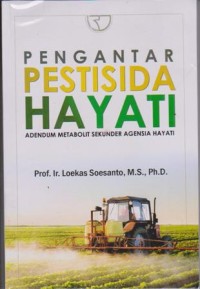Image of PENGANTAR PESTISIDA HAYATI ADENDUM METABOLIT SEKUNDER AGENSIA HAYATI