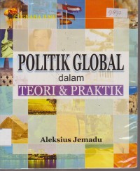 Image of POLITIK GLOBAL DALAM TEORI DAN PRAKTIK