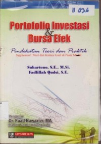 Image of PORTOFOLIO INVESTASI & BURSA EFEK PENDEKATAN TEORI DAN PRAKTIK