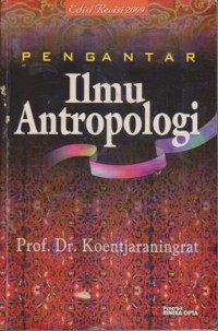 Image of PENGANTAR ILMU ANTROPOLOGI EDISI REVISI 2009