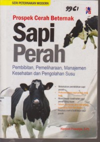 Image of PROSPEK CERAH BETERNAK SAPI PERAH PEMBIBITAN, PEMELIHARAAN, MANAJEMEN KESEHATAN DAN PENGOLAHAN SUSU