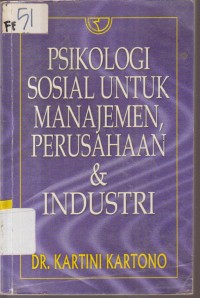 Image of PSIKOLOGI  SOSIAL UNTUK MANAJEMEN PERUSAHAAN DAN INDUSTRI