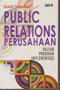 Image of PUBLIC RELATIONS PERUSAHAAN KAJIAN PROGRAM IMPLEMENTASI