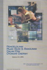 Image of PENGELOLAAN PAJAK BUMI & BANGUNAN DALAM ERA OTONOMI DAERAH