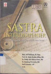Image of SASTRA INTERDISIPLINER MENYANDINGKAN SASTRA DAN DISIPLIN ILMU SOSIAL