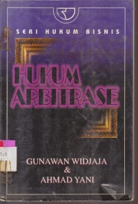Image of SERI HUKUM BISNIS HUKUM ARBITRASI