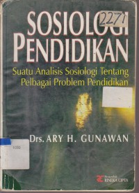 Image of SOSIOLOGI PENDIDIKAN SUATU ANALISIS SOSIOLOGI TENTANG PELBAGI PROBLEM PENDIDIKAN