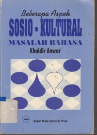 Image of BEBERAPA ASPEK SOSIO-KULTURAL MASALAH BAHASA