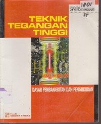 Image of TEKNIK TEGANGAN TINGGI DASAR PEMBANGKITAN DAN PENGUKURAN