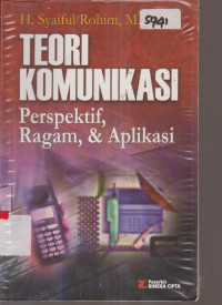 Image of TEORI KOMUNIKASI PERSPEKTIF, RAGAM DAN APLIKASI