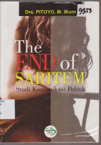 Image of THE END OF SARITEM STUDI KOMUNIKASI POLITIK