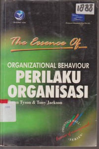 Image of THE ESSENCE OF ORGANIZATIONAL BEHAVIOR PERILAKU ORGANISASI
