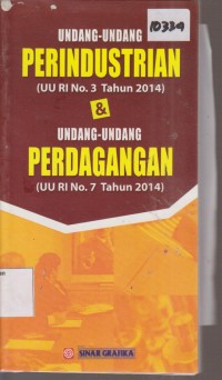 Image of UNDANG - UNDANG PERINDUSTRIAN ( UU RI NO. 3 TAHUN 2014 ) & UNDANG - UNDANG PERDAGANGAN ( UU RI NO. 7 TAHUN 2014 )