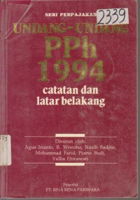 Image of SERI PERPAJAKAN UNDANG - UNDANG PPh 1994 CATATAN DAN LATAR BELAKANG