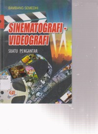 Image of SINEMATOGRAFI - VIDEOGRAFI SUATU PENGANTAR