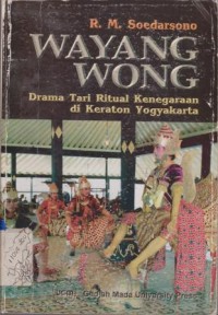WAYANG WONG DRAMA TARI RITUAL KENEGARAAN DI KERATON YOGYAKARTA