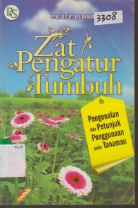 Image of ZAT PENGATUR TUMBUH pengenalan dan petunjuk penggunaan pada tanaman