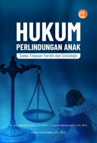 Image of HUKUM PERLINDUNGAN ANAK - Suatu Tinjauan Yuridis dan Sosiologis