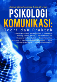 Image of Psikologi Komunikasi: Teori dan Praktik