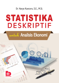 Image of Statisitika Deskriptif : Untuk Analisis Ekonomi