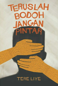 Image of Teruslah Bodoh Jangan Pintar (NOVEL)