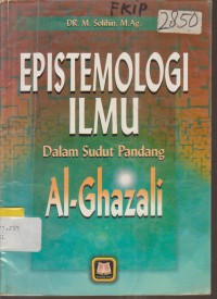 Image of EPISTEMOLOGI ILMU DALAM SUDUT PANDANG AL GHAZALI