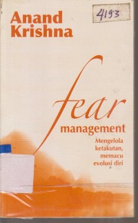 Image of FEAR MANAGEMENT MENGELOLA KETAKUTAN, MEMACU EVOLUSI DIRI