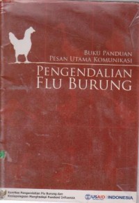Image of BUKU PANDUAN PESAN UTAMA KOMUNIKASI PENGENDALIAN FLU BURUNG