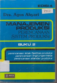 Image of MANAJEMEN PRODUKSI PERENCANAAN SISTEM PRODUKSI  BUKU 2