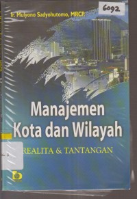 Image of MANAJEMEN KOTA DAN WILAYAH REALITAS DAN TANTANGAN