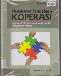 Image of MANAJEMEN PERUSAHAAN KOPERASI POKOK-POKOK PIKIRAN MENGENAI MANAJEMEN DAN KEWIRAUSAHAAN KOPERASI