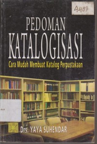 Image of PEDOMAN KATALOGISASI CARA MUDAH MEMBUAT KATALOG PERPUSTAKAAN