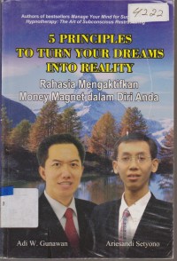 Image of 5 PRINCIPLES TO TURN YOUR DREAMS INTO RALITY RAHASIA MENGAKTIFKAN MONEY MAGNET  DALAM DIRI ANDA